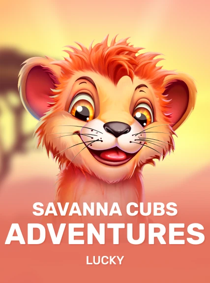 Savanna Cubs Adventures